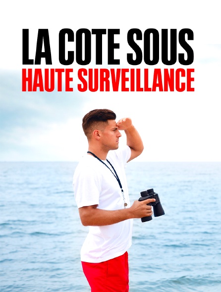 La côte sous haute surveillance