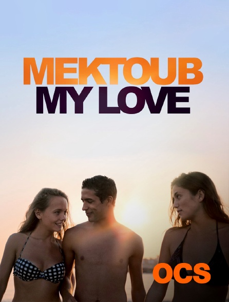OCS - Mektoub, My Love : Canto Uno