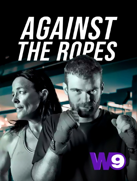 W9 - Against the ropes