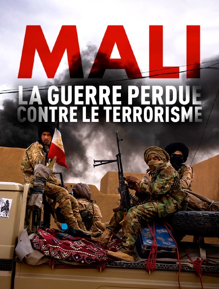 Mali, la guerre perdue contre le terrorisme