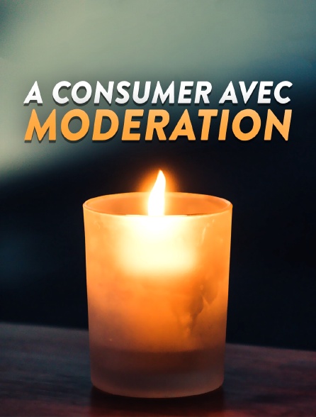 À consumer avec modération