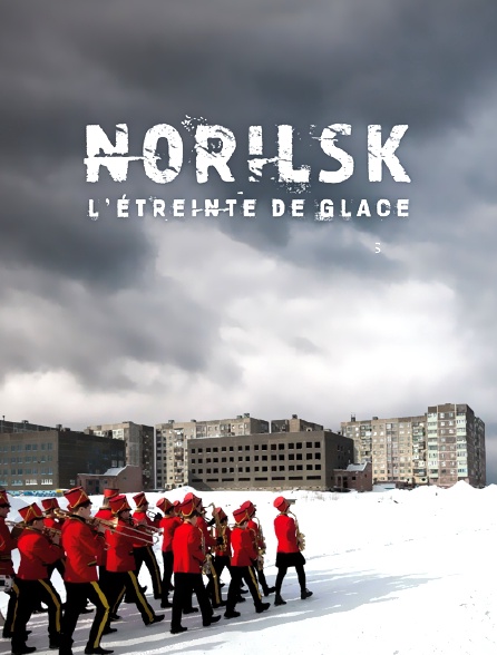 Norilsk, l'étreinte de glace