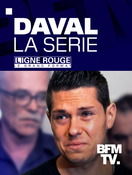 BFMTV - Daval, la série