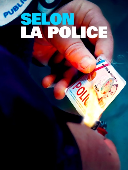 Selon la police