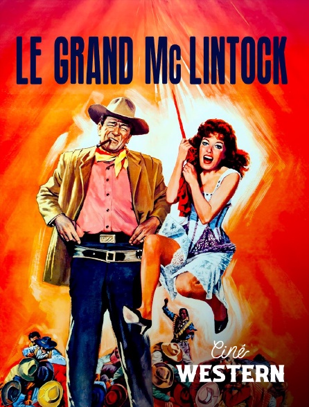 Ciné Western - Le grand McLintock