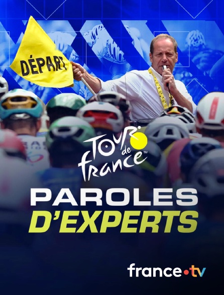 france.tv - Tour de France - Paroles d'experts en replay