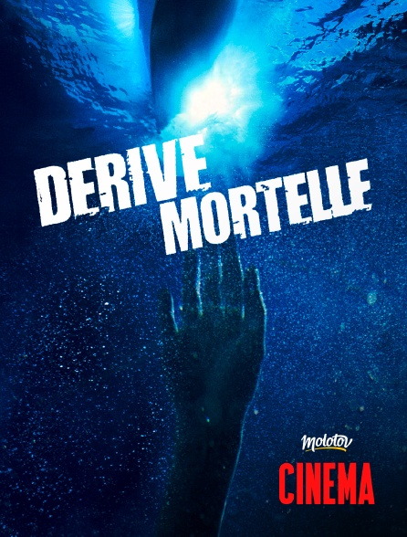 Molotov Channels Cinéma - Dérive mortelle