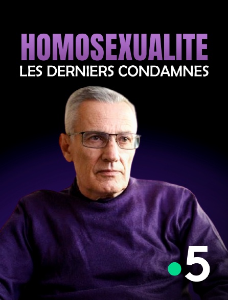 France 5 - Homosexualité : les derniers condamnés