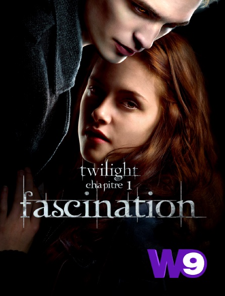 W9 - Twilight, chapitre 1 : Fascination