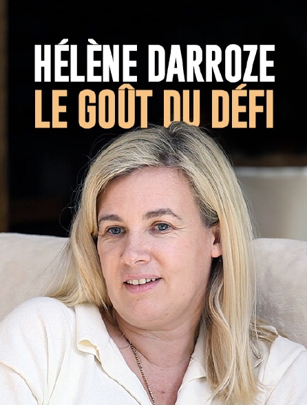 Hélène Darroze, le goût du défi
