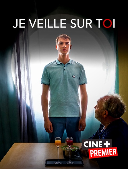 Ciné+ Premier - Je veille sur toi