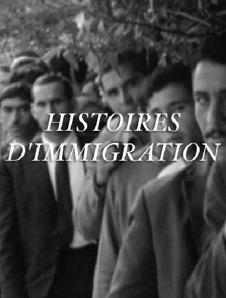 Histoires d'immigration