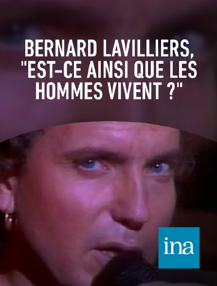 INA - Bernard Lavilliers : "Est-ce ainsi que les hommes vivent ?"