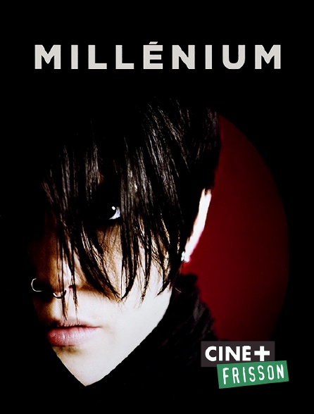 Ciné+ Frisson - Millénium, le film