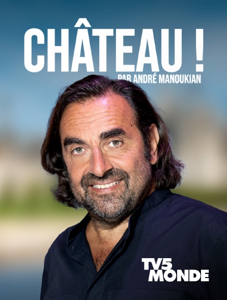 TV5MONDE - Château !