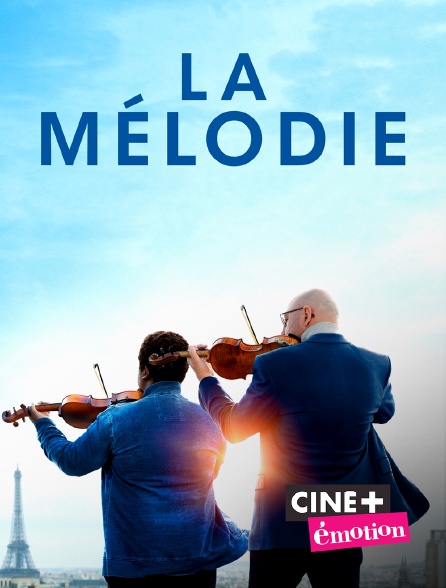 Ciné+ Emotion - La mélodie