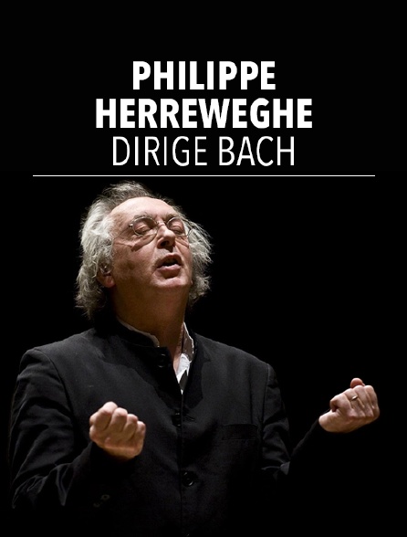 Philippe Herreweghe dirige Bach