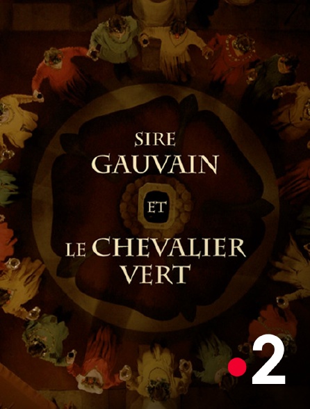 France 2 - Sire Gauvain et le Chevalier Vert