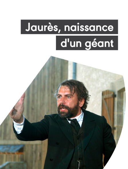 Jaurès, naissance d'un géant