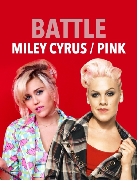 Battle Miley Cyrus - Pink