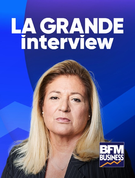 BFM Business - La Grande Interview