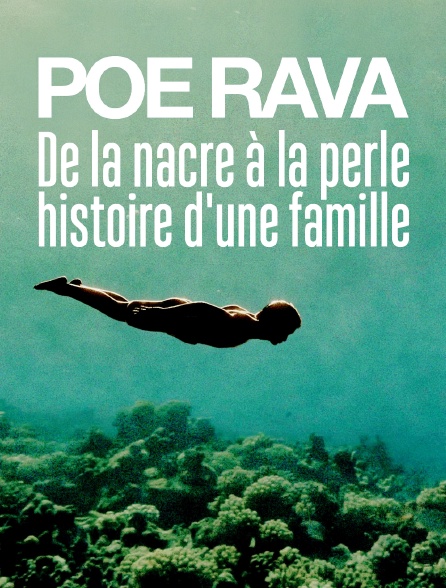 Poe rava, du nacre à la perle, histoire d'une famille