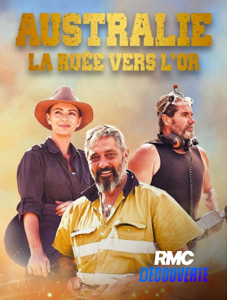 RMC Découverte - Australie, la ruée vers l'or