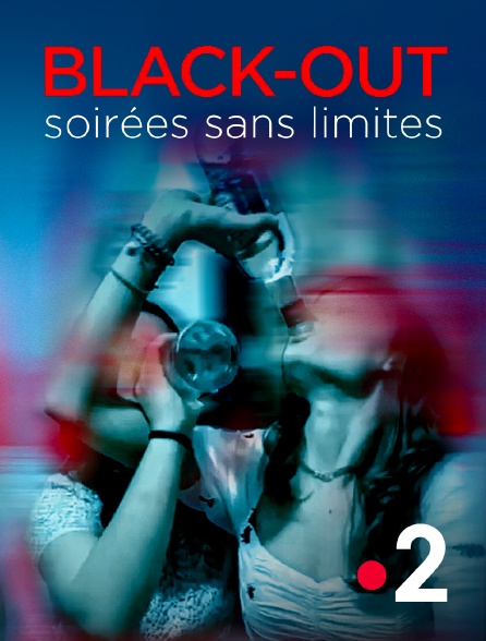 France 2 - Black-out, soirées sans limites