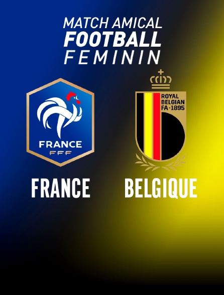Football - Match amical féminin : France / Belgique