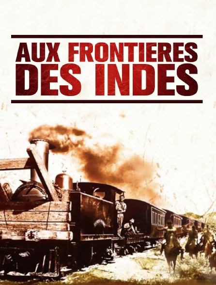 Aux frontières des Indes