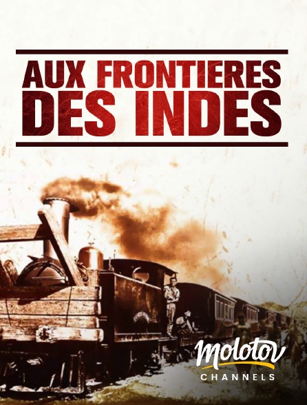 Molotov channels - Aux frontières des Indes