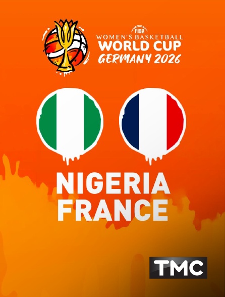 TMC - Basketball - Coupe du monde féminine : Nigeria / France