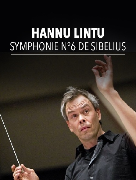 Hannu Lintu dirige la Symphonie n°6 de Sibelius