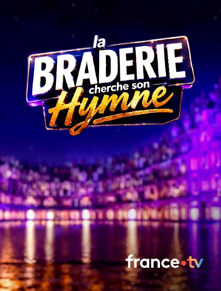 france.tv - La braderie cherche son hymne