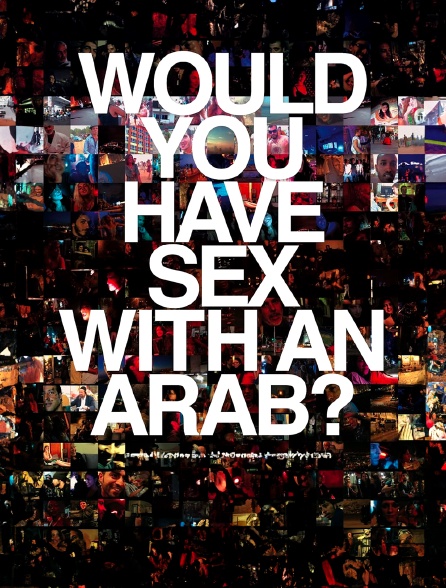 Would you have sex with an Arab ?