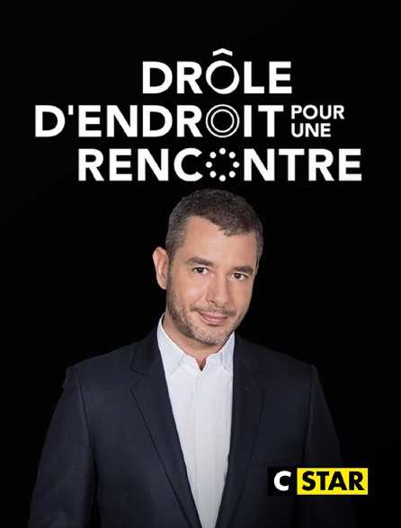 CSTAR - Drôle d'endroit pour une rencontre