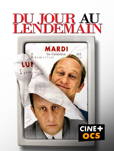 CINÉ Cinéma - Du jour au lendemain