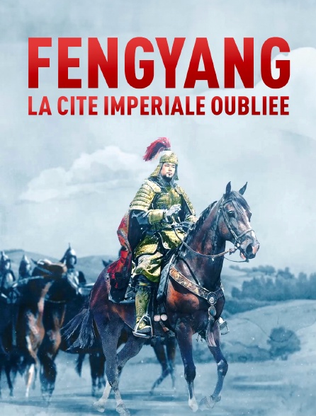 Fengyang, la Cité impériale oubliée
