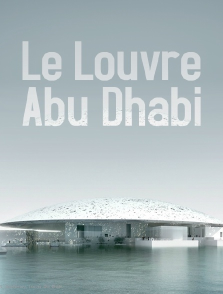 Le Louvre Abu Dhabi
