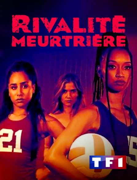 TF1 - Rivalité meurtrière