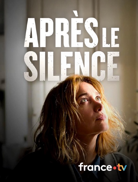 france.tv - Après le silence