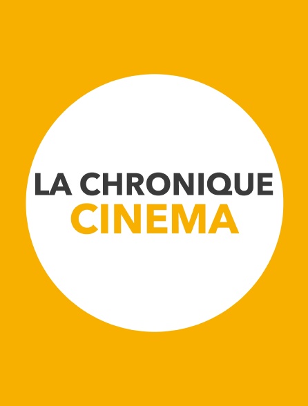 La chronique cinéma