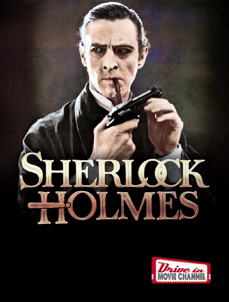 Drive-in Movie Channel - Sherlock Holmes contre Moriarty (version restaurée)