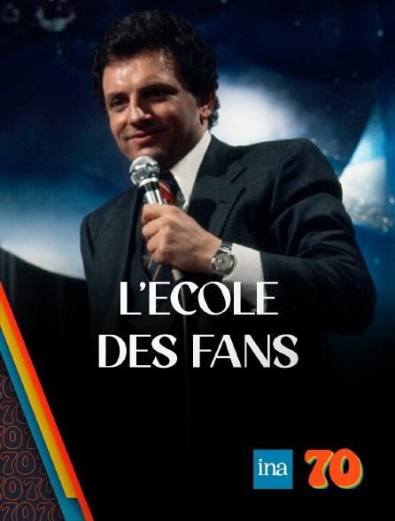 INA 70 - L'école des fans