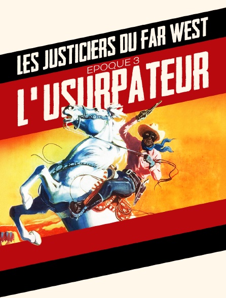 Les justiciers du Far West époque 3 : Justice est faite