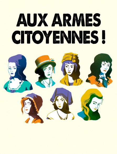 Aux armes, citoyennes ! Les femmes dans la Révolution française