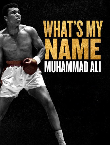 What's My Name : Muhammad Ali