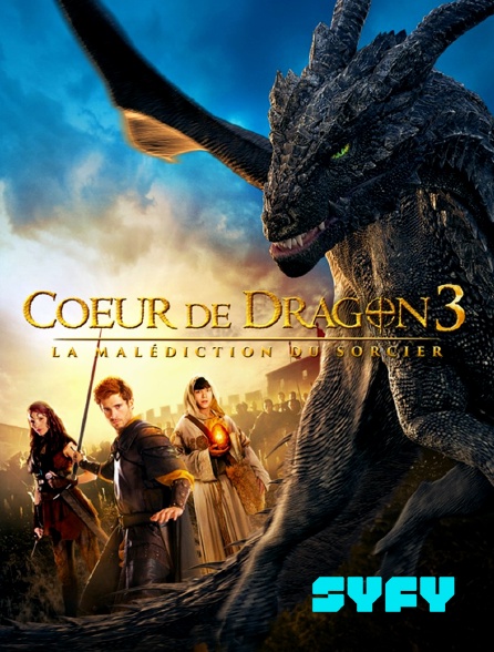 SYFY - Coeur de dragon 3 : la malédiction du sorcier