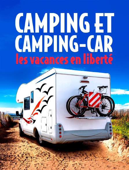 Camping et camping-car: les vacances en liberté