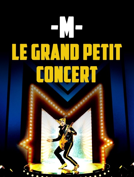 -M- : Le Grand Petit Concert